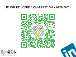 DÉLÉGUEZ VOTRE COMMUNITY MANAGEMENT !
 