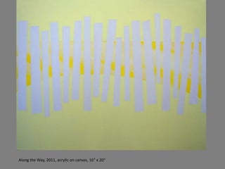 Along the Way, 2011, acrylic on canvas, 16" x 20"
 