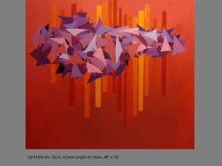 Up In the Air, 2011, oil and acrylic on linen, 48" x 56"
 