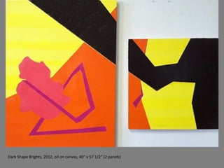 Dark Shape Brights, 2012, oil on canvas, 40" x 57 1/2" (2 panels)
 