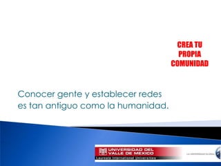 Es necesario hacer investigación a fondo en los campos relacionados con redes como los hace un científico al descubrir un nuevo campo. El arte de crear y trabajar redes de contactos