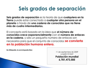 Nos vamos integrando a diversas redes sociales de forma natural;  Esto en relación al mundo socioeconómico y cultural en el que nos desplazamos 