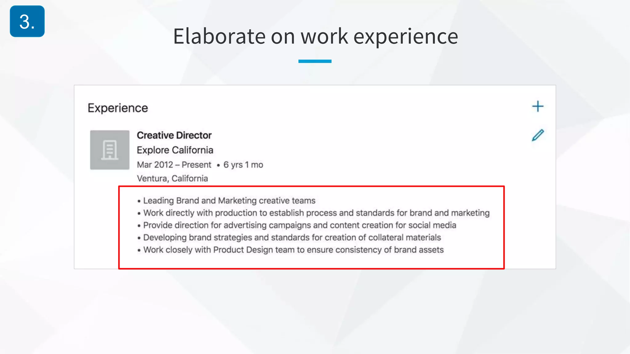 Elaborate on work experience
3.
 