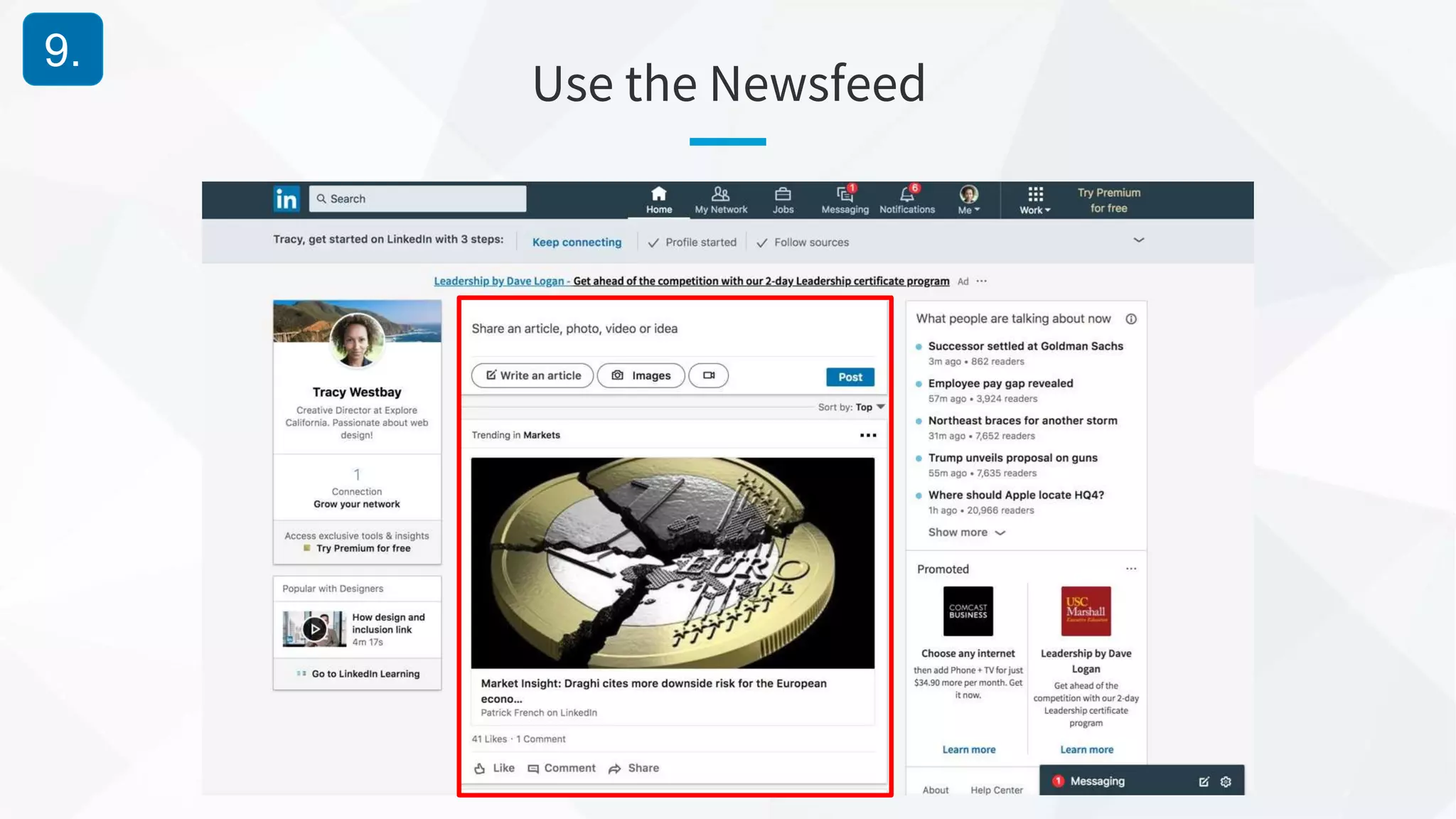 Use the Newsfeed
9.
 