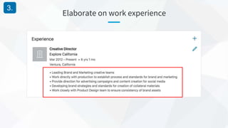 Elaborate on work experience
3.
 