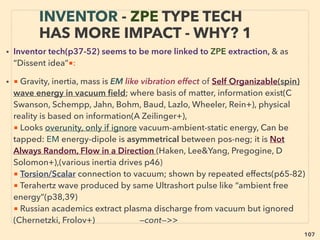 107
• ->> cont: ■ Under-Utilized Methane :●2 Coalbed Methane(CBM)/Coal Seam Gas(CSG):
• Some new production areas would be lower cost than existing energy source despite
extra water handling issue: Much shallower depth etc. Different types of technology (eg
altered type hydraulic fracturing is already used in Australia) might be needed to fully tap
its potential:
• Main coal reserve nations have large potential: i.e. US(ConocoPhillips, Consol Energy, Bill
Barrett Corporation+), Canada(Ember Resources, BP Canada+), Australia(QGC Pty - Shell,
Arrow Energy+), Russia is less likely to develop major volume soon given current large
production of Natural gas(Газпром промгаз Gazprom Promgaz+), Germany: their
definition of CBM & CMM(Coal Mine Methane) is mixed as a large portion of it comes
from closed coal mines(STEAG New Energies+), India(Essar+), China is likely to have most
incentive to develop in mid term with strong state involvement(PetroChina, China United
Coalbed Methane Corporation - +), while some privates attempt
to expand(Green Dragon Gas, AAG Energy+)
• ●3 Coal Mine Methane: When coal is mined, methane is emitted & vented as hazard, but
not recovered when yield was inconsistent or mix of other air(20-60% CH4) etc, but now
this "free energy" is starting to get recovered more - this also makes the gas lowest cost in
some situations(Energy Developments, GreenGas International BV, Shanxi Jincheng
Anthracite Coal Mining Group Co Ltd / ). Often CMM
doesn't include high consistently yield methane streams because it becomes its own well.
OCCASIONALLY “LOWEST COST” ENERGY:
CLEAN UNDER-UTILIZED METHANE -4
• 中联煤层气有限责任公司
• 山西晋城无烟煤矿业集团有限责任公司+
 