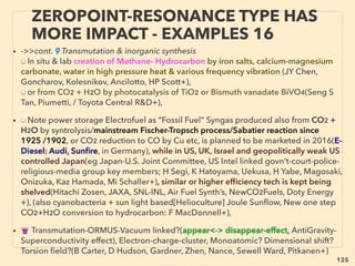 linkedin.com/in/newnatureparadigm - Ben Rusuisiak, Vancouver BC, Canada 125
• ->>cont.-5-Air Vacuum/Compressed Air Engine, Heat Exchanger etc
on overunity element
• ■ Technically, if COP>5 heat device is combined-looped with already
existing >20% efﬁciency Solid state heat-to-electricity recovery
device, then it creates "energy out of nothing": ThermoElectric,
ThermoAcoustic, ThermoPhotoVoltaic etc(p42-50)
• ■ Same way as in heat pumps, another overunity Population
Inversion(Thz Ultrafast EM Pulse link, E Paspalakis+) is also openly
"allowed" by LOTD; in Laser(optical cavity resonance) it is even
precondition, but again power generation by its use is mostly
mainstream avoided
• ■ ”Advanced No-leak” Hydraulic Ram(TG Allen[Hydrautomat],
Kutienkov+/no incoming water pressure) water lifter, used in
mainstream till 1930s -->>cont:
“INVENTOR PSEUDO SCIENCE” FREE ENERGY
5 COMPRESSED/VORTEX AIR & WATER 3
 