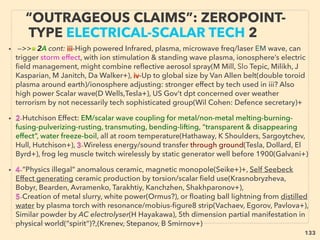 133
• 9-Super Compact Fusion: Dense Plasma Focus/Lawrenceville Plasma Physics(Lerner),
Infra cost 0.1% of mainstream fusion, no radiation, use Boron, no H2 isotope, Inventor
tech link, US Navy backing, Almost mainstream, Experimental success results since ’09,
yet difﬁculty getting funds, Other aneutronic fusion: Bussard- EMC2 success shelved?,
Russia involved private US company big name funded Tri Alpha: really only 0.5milli
second sustained fusion?,
• Long sustained fusion including conventional thermonuclear with suspected possibility
for Net Energy Gain(Max Planck Institute: Wendelstein 7-X[uses combined mobius strip
like Stellarator], Lockheed Martin- Farnsworth link, B Maglich: Migma cell, Chinese
Institute of Physical Science: Experimental Advanced Superconducting Tokamak+),
• Ofﬁcial Energy Positive: National Ignition Facility(NIF US) in 2014 is often quoted as ﬁrst
time ever, but JAERI/JAEA(Japan)/Hitachi/Toshiba had repeatable & sustainable
practically Q=1.25 success at ITER JT-60 since 1998 but often interpreted as invalid due
to actual tritium was not used. Improved JT-60SA(inductive coil, longer pulse) is
ofﬁcially under construction since 2013 till 2019(as of Feb 2016 still 90% complete) --
>>cont:
“INVENTOR PSEUDO SCIENCE” FREE
ENERGY- 9 ANEUTRONIC & REG FUSION
 