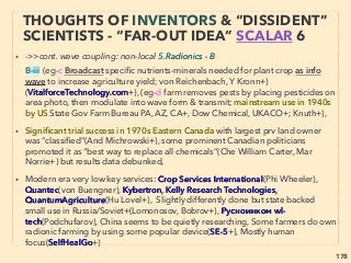 linkedin.com/in/newnatureparadigm - Ben Rusuisiak, Vancouver BC, Canada 178
THOUGHTS OF INVENTORS & “DISSIDENT”
SCIENTISTS -“FAR-OUT” TORSION 11
• ->>cont. Torsion ﬁeld wave quality:
3-Spin/Rotation element: Indirect “Spintronics" of all solids & ﬂuids i.e. affect spin
states, from subtle molecules spin interaction to intensive rotating magnetic ﬁeld:、
●i- Change crystallization:■-1 Increase matter density(Kurikom, Furseya+),
■-2 Link to Spin Wave, Continuous Symmetry, Magnonics(ie properties decided by
geometry structure, rather than composition/band matrix) etc, 、
■-3 ■ Generates micro-plasma, "deoxidize yet decompose" & clean wastewater with
overunity like efﬁciency (MV Mishenko+), use of Rotating Electrode(Globecore ru+), or
by metal FPB(Fine Particle Bombardment)/WPC Treatment: Fuji Kihan Titan(Y
Miyasaka+), What happens if high power rotating plasma(eg mainstream magnetic
conﬁned fusion etc) is used?, ■-4 Alter quartz crystal frequency(Akimov+), 、
■-5 Emulsion:(НАУЧНО ПРОИЗВОДСТВЕННЫЙ ЦЕНТР «ПЛАЗЕР», Hammel su+),
■-6 Quickly decomposing matter to fertilizer:(«Жигулёвские удобрения», Экология
ECOUOM+), ■-7 Change magnetizability, or thermal & electro-conductivity(Sokolov+),
■-8 Barnett effect(ferromagnetic material becomes magnet during fast rotation without
magnetic field), Or newly mainstream approved Circular polarized light causing
Optical Magnetization Reversal via Inverse Faraday Effect(Stanciu & Hansteen+).
• ●ii- Detected by: Metatron (Nesterov), Thermometer mercury, Quartz piezoelectric
oscillation,
 