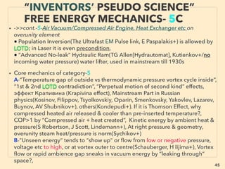 linkedin.com/in/newnatureparadigm - Ben Rusuisiak, Vancouver BC, Canada 45
• —>> cont: ■■2. Mainly Solid State Harvesting device: based Industrial
HEAT RECOVERY as Electricity:•a Thermoelectric:、
Cost effective cooling(Aisin - Toyota, Z-max jp+), 2-3 times more efﬁcient
than conventional Thermoelectric cooler(Phononic): Phononic has
potential to replace majority of existing type refrigerators by lower cost.
• Note Pelletier cooling has also precise temp control, no maintenance & far
longer lasting, soundless operation compared to conventional
compression refrigeration. Engine heat recovery to save air conditioning
etc of 5% fuel mileage saving overall(VolksWagen+) Also space
commercialization etc of Radio Isotope Thermoelectric generation exists
but generally has beyond harmful level radioactivity emitted in near ﬁeld,
• Self generating electricity from heat to fan the woodstove chamber to save
30-50% of regular wood cooking fuel and eliminate most of smoke in 3rd
world use(Philips Domestic Appliances and Personal Care BV: van der
Sluis), or additionally it charges battery for portable small cooker(BioLite
Energy+). -->>cont:、
SCIENCE-ACCEPTED “LOWEST COST”
TECH 12: H.R. VI THERMO-ELECTRIC 3
 