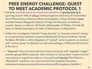 linkedin.com/in/newnatureparadigm - Ben Rusuisiak, Vancouver BC, Canada 57
• —>> continued- ■1. Excess S-Q SJ Solar cell:
iii Multiple Exciton Generation(MEG) by Quantum Dot Solar Cell:(Nozik, Oc
Semonin, Ra Ellingson+):• Electron avalanche effect triggering(Br Parkinson, W
Tisdale+), •Beyond thermodynamic efﬁciency limit Electron Carrier
Multiplication?: Tuneable Quantum Dot(also does instant photon capture before
disappears) to make photon disappear into vacuum, then reappear(p238■) with
Electron/exciton multiplying effect: singlet ﬁssion effect, “7 excitons at cost of 1”/
Quantum efﬁciency COP=7(& indication on over-unity like actual electricity
yield?), linked to Population Inversion - Self Powering Laser(VI Klimov, RD
Schaller+ : US Gov’t at Center for Advanced Solar Photophysics [CASP]), Similar
replication at NREL(H Brody), Outside US(BL Oksengendler+),
• iv Plasmon types: •Surface Plasmon Solar Cell(use collective oscillation-
resonance of electron) to trap light & increase absorption(Mi Burns+), Plasmonic
Photonic Enhanced Solar Cells(Microcontinuum) •Plasmonic enhancement of
Dye Sensitized SC: DSSC)(Co Andrei+), Even combine DSSCs + collection of
high capacity Triboelectric Nanogenerators(TENG) for human random motion
harvesting + supercapacitors(F-SC) in all ﬁbre shaped mode in clothing(Zhong
Lin Wang), •Plasmonic nanostructure with upconverter-doped dielectric core(A
Atre+), —>> continue
SCIENCE-ACCEPTED
“SUPER LOW COST” SOLAR 3 EXCITON
 