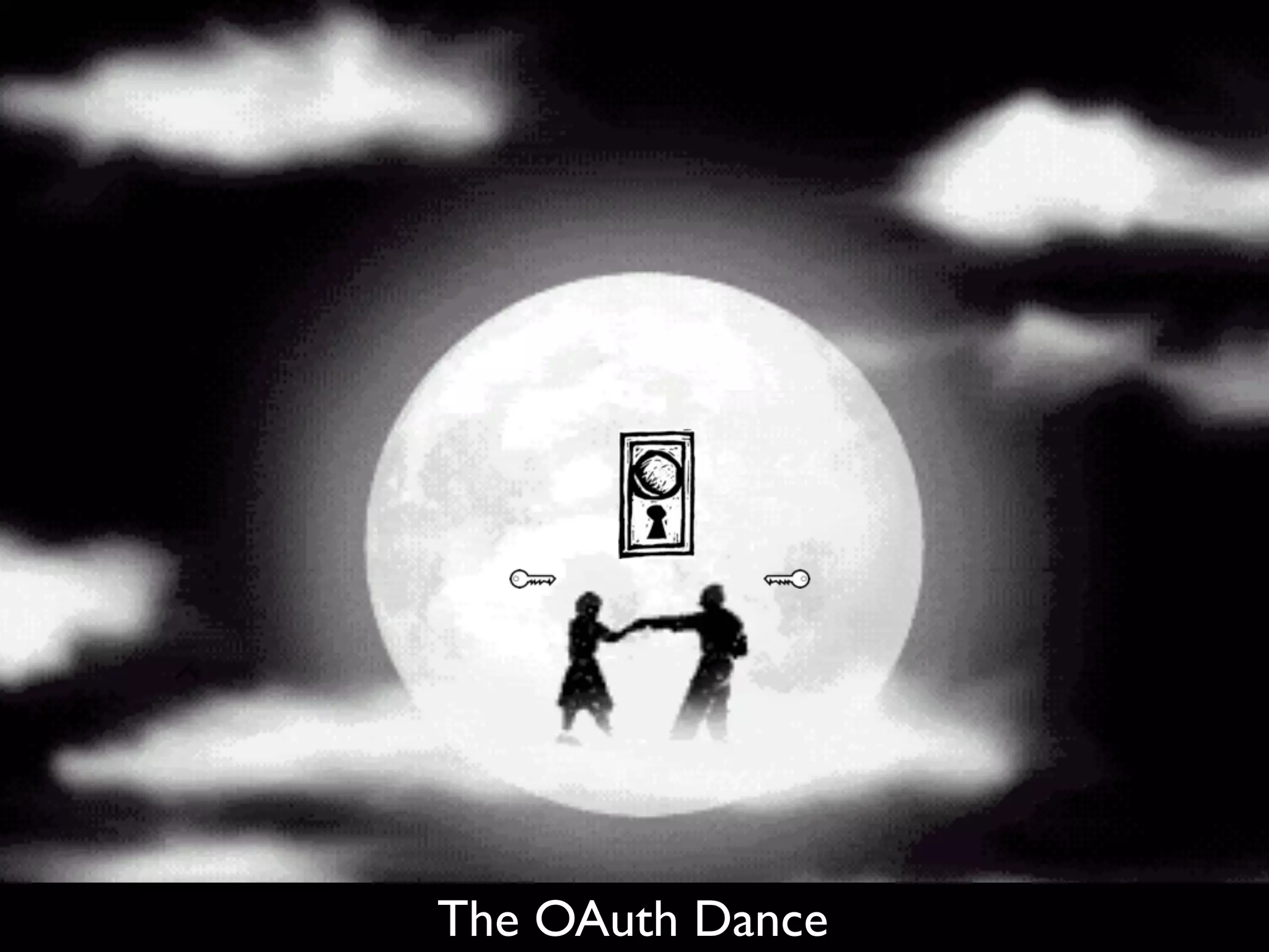 The OAuth Dance
 