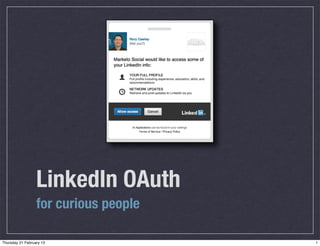 LinkedIn OAuth
for curious people
 