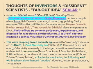 114
• 3-“Overunity” H2-HHO-Brown’s gas production(Klein, Zigorous, Lawton, F Wells, A Blue,
Rhodes, Ste Ryan, Raju, Pantone,Pacheco, S Chambers, Kanarev, Y Brown, Gre Vezina, Eaton+),
Commercialization fully exists mainly as on-board Hydrogen/HHO generator for combustion
enhancing to match maximum limit in Faraday's laws of electrolysis level: mostly scaled down
10-25% gas saver(eg HHO HFS Pty, WaterToGas, Hydrotechnix, HodPros, CVHHO: 200+
companies), Water emulsion fuel combo(Cynergi Holding SA+)
• North American mainstream market targeters are ﬁnally starting from Canada with 15-20%
range saving while a few still stick to vague tech explanation(Blutip Power, Empire Hydrogen,
dynaCERT, Innovative Hydrogen+). Generally HHO devices produce more saving than no
maintenance needed often super low cost/low Capex-Opex Magnetic or FarInfraRed(FIR) wave
emitting solid state device fuel treatment(Multimag pl, Fuelmax lv, MAGNETIZAGUA
SYLOCIMOL +), rare German TÜV passed 15% fuel saving(even if ofﬁcial narrative is
pseudoscience) device(Maratech ag TiziCALOR), or nano FIR ceramic in oil additive(Ceramic
Power Liquid+), micro EM ﬁeld/FIR wave of certain "form" by laminated layers of different
electrical potential minerals to augment combustion(Nanotech-beam SatoCompany+), Plasma
induced improved aerodynamics(Plasma Stream). Until quite recently, openly explained HHO
effects at mainstream level used to get debunked & companies went out of business in N.
America(CHEC hydrogen+), while they have been getting mainstream support in
Europe(h2gogo, Creoproject+). Now ELSEVIER accepts academic report that claims HHO gas is
saving 50% gas at HCCL(Homogeneous charge compression ignition) engine - e.g."A new
technology to overcome the limits of HCCI engine through fuel modiﬁcation"(BW Bahng+)
-->>cont:
“INVENTOR PSEUDO SCIENCE” FREE
ENERGY- 3 HHO, OXYHYDROGEN GAS
 