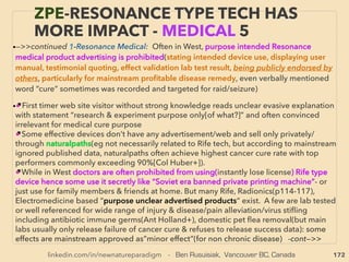 172
• -->> cont: TORSION ﬁeld effect generated by: :、
6- Fine Particle Bombardment, FPB(Super low temp Hardfacing like
Supersonic Very Fine Particle Shot Peening that “fuses” with surface) of UV
photocatalyst TiO2 on metal-ceramic enables improved combustion or bio
enhancement ﬁeld effect directly or via water passes through it(decomposes
water to Hydroxyl, yet overall antioxidant). This effect is similar to semi- science
legal accelerated High Current Electron Beam impact ionization that alters
some matter(eg surface solid matter altering to air molecule fusing etc).
• 7-Some geometry shapes; Pyramid (Parr, Krasnoholovets+), angle change
affects physical effects(Vit Groisman+): Many facilities in Russia, Numerous
mainstream Russian scientists see need for research(G Lozino-Lozinskiy+),
large scale pyramid is rare in West(Jim Onan[Gold Pyramid House] +), also US
military, infrared thermography shows anomalous temp. distribution.
• Other shapes: Flat triangle(S Iwasaki+, at right angle, delta wing vortex like
subtle power generated), Hexagon or cylinder tube(Grebennikov, S Nomura+),
Cone(Frings), Ring(Kar Wagner+), Golden ratio, Fibonacci sequence
(Shaktparonov+), Water placed on Flat Holofractal graphic or Flower of life
printed sheet(bioenhancing effect)->cont
THOUGHTS OF INVENTORS & “DISSIDENT”
SCIENTISTS -“FAR-OUT” TORSION 5
 