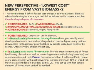 41
• —>> con SIGNIFICANTLY LOWER COST: ■■1. Kinetic Power Generators based
HEAT RECOVERY as Electricity : •a Heat Recovery Steam Generator (HRSG):
• But some specialists(2G Energy AG+) might improve/replace ORC/steam RC
process with less often used Radial Flow Organic Rankine(Exergy SpA,
Cryostar SAS +), Axial & radial mix turbine(Aqylon+). 、
Often, not always, substantial yield improvement is made by following: Kalina
Cycle(ammonia & water mix medium)(Kalina Power - Enhanced Systems
Technologies - Global Geothermal), or more specialized use customizable its
2nd generation(Kalex Systems), or similar OTEC purpose Uehara
Cycle(Xenesys - 佐賀大学海洋エネルギー研究センター),
Others: ORC with Rotary Heat Engine works from 25 vs 40°C temp
difference(Davinci-mode jp), Trilateral Flash Cycle(TFC)(Ian Smith+), CO2
SuperCritical Brayton(no phase change)(Net Power LLC, Sandia NL+) or CO2
SuperCritical Rankine Cycle(phase change at 31°C)(Echogen Power Systems+)
etc. Possible to generate DC electricity when closed CO2 ﬂow is placed near
certain dielectric(?) material from triboelectric effect(Inﬁnity Turbine): similar to
already known but not commercialized ORC + Liquid Metal MHD effect.
-->>cont: 、
SCIENCE-ACCEPTED “LOWEST COST”
TECH 8: H.R. II MORE THAN ORC
 