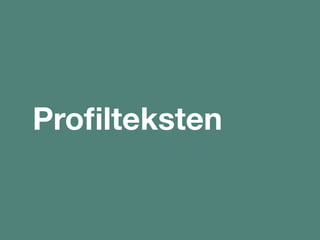 Proﬁlteksten
 