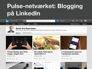 Pulse-netværket: Blogging
på LinkedIn
 