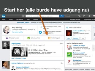 Start her (alle burde have adgang nu)
 