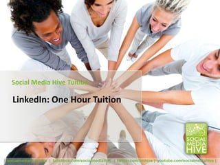Social Media Hive Tuition

    LinkedIn: One Hour Tuition




| socialmediahive.com | facebook.com/socialmediahive | twitter.com/smhive | youtube.com/socialmediahive |
 