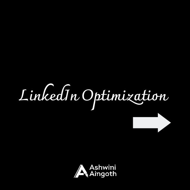 LinkedIn Optimization
 