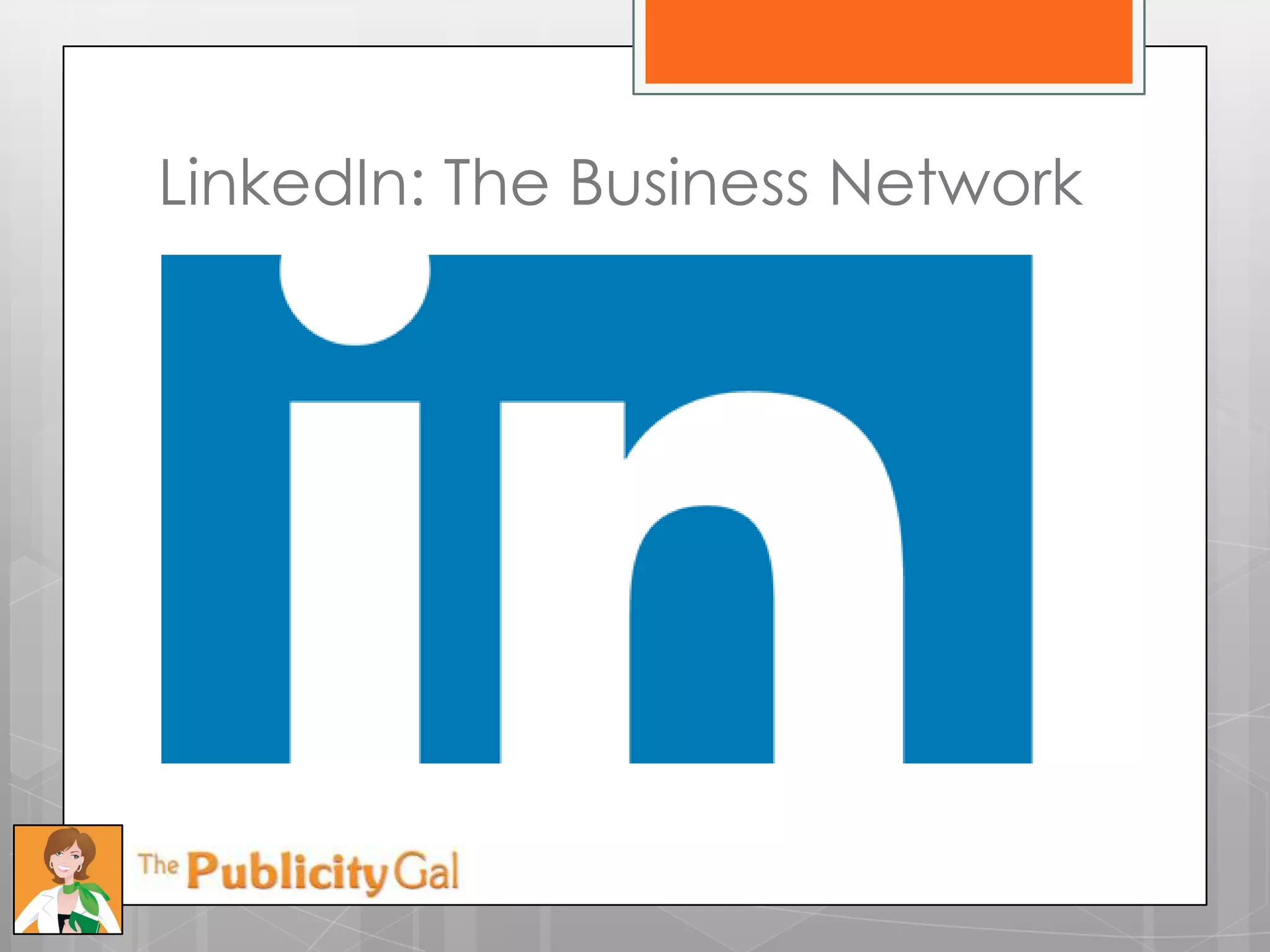 LinkedIn: The Business Network
 