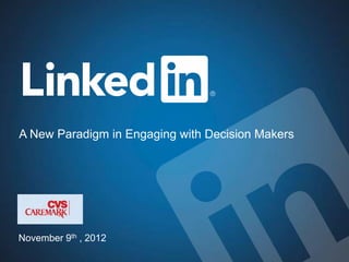 A New Paradigm in Engaging with Decision Makers




November 9th , 2012
 