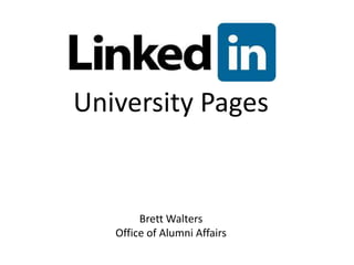 University Pages

Brett Walters
Office of Alumni Affairs

 