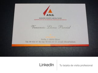LinkedIn   Tu tarjeta de visita profesional
 