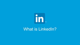 What is LinkedIn?
2
 