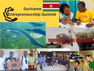 Suriname
Entrepreneurship Summit
 