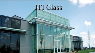 ITI Glass 