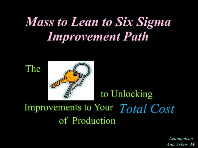 Mass to Lean to Six Sigma Path | PPT