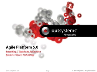 Agile Platform 5.0 Extending IT Speed and Agility withBusiness Process Technology 