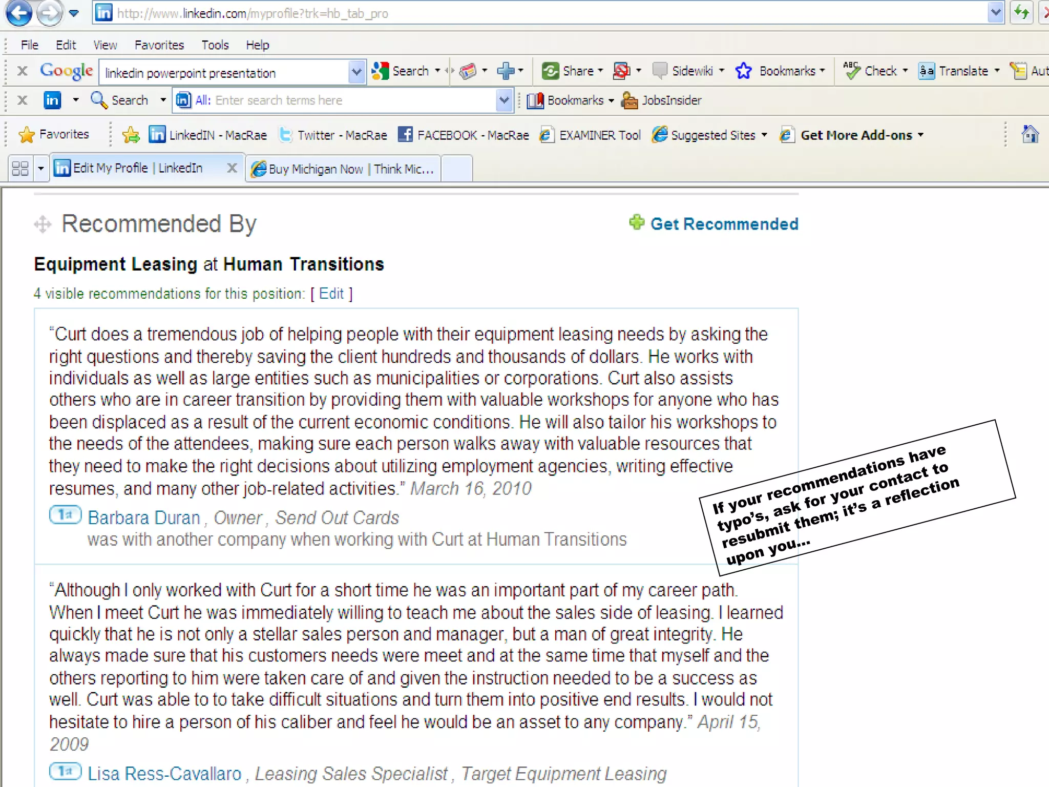 If your recommendations have typo’s, ask for your contact to resubmit them; it’s a reflection upon you… 