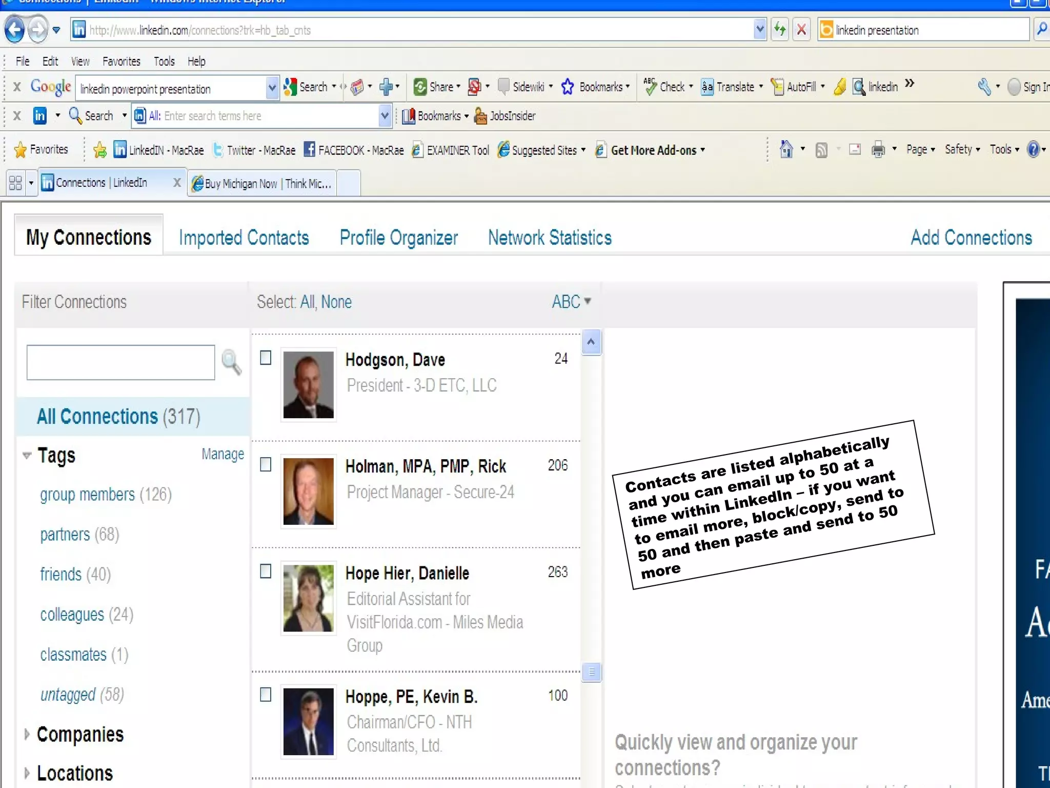 Contacts are listed alphabetically and you can email up to 50 at a time within LinkedIn – if you want to email more, block/copy, send to 50 and then paste and send to 50 more 