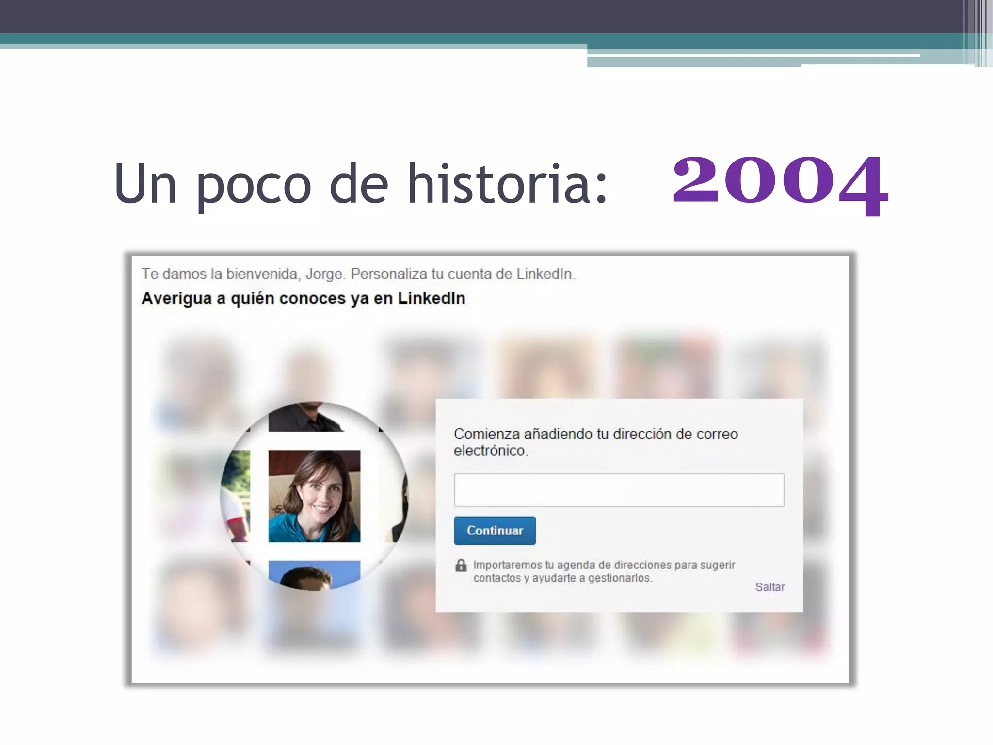 Un poco de historia: 2004
 