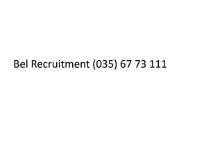 Bel Recruitment (035) 67 73 111