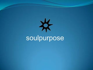 soulpurpose
 