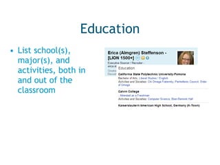 Education List school(s), major(s), and activities, both in and out of the classroom 