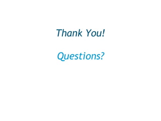 Thank You! Questions? 
