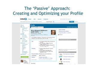 The ‘Passive’ Approach:  Creating and Optimizing your Profile 