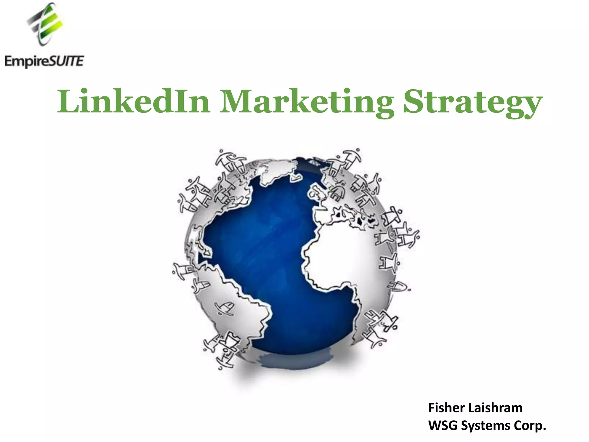 LinkedIn Marketing StrategyFisher LaishramWSG Systems Corp.