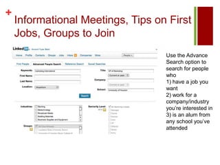 How Linkedin Can HelpReach out to your networkUse your groupsJob search within LinkedinConnect with decision makers and hiring managers at companiesNetwork Network Network