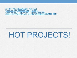 HOT PROJECTS! 