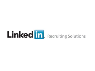 Recruiting SolutionsRecruiting Solutions
v
Recruiting Solutions
 
