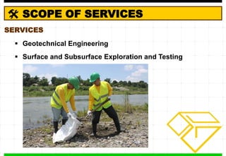 SCOPE OF SERVICESSERVICESGeotechnical Engineering