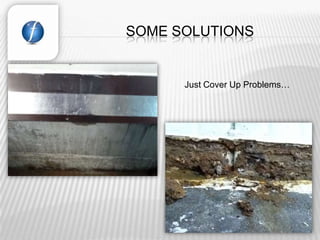 SOME SOLUTIONS


      Just Cover Up Problems…
 