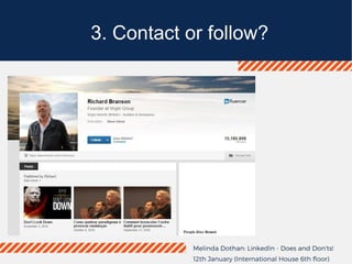 3. Contact or follow?
 