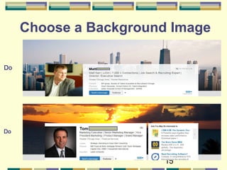 15
Do
Do
Choose a Background Image
 